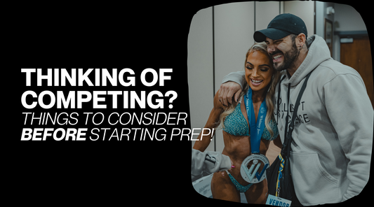 Thinking of Competing? Things to Consider Before Starting Prep!
