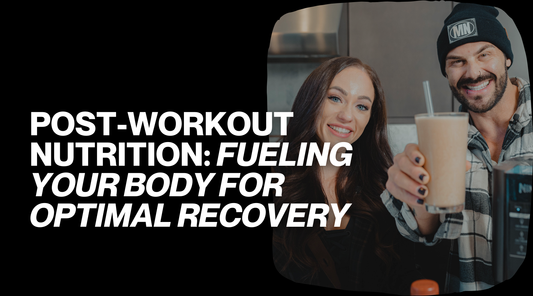 Post-Workout Nutrition: Fueling Your Body for Optimal Recovery